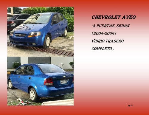 Vidrio Trasero (parabrisas) Chevrolet Aveo Sedan 4 Puertas  