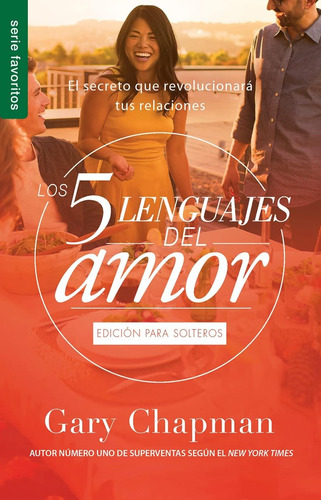 Libro: Los 5 Lenguajes Del Amor Para Solteros (revisado) - S