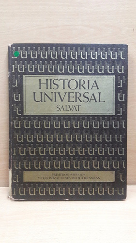 Historia Universal Salvat Primeros Imperios Colonizaciones . (Usado)