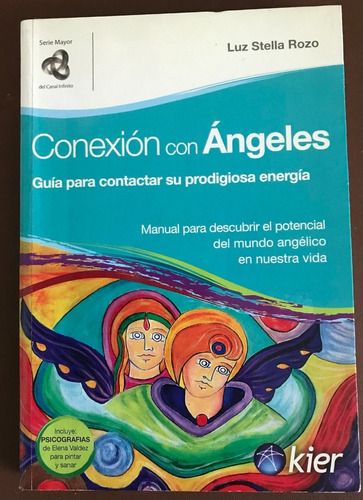 Conexion Con Angeles. Guia Para Contactar Su Prodigiosa Ener