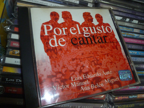 Por El Gusto De Cantar - Aute - V.manuel Ana Belen .cd - 946