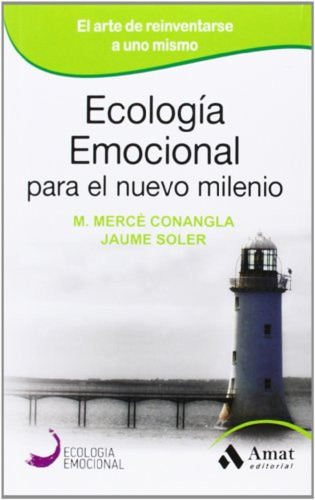 Ecología Emocional Para El Nuevo Milenio Soler, Jaume/conan