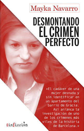 Desmontando El Crimen Perfecto, De Navarro, Mayka., Vol. 1. Editorial Sinficción, Tapa Blanda En Español