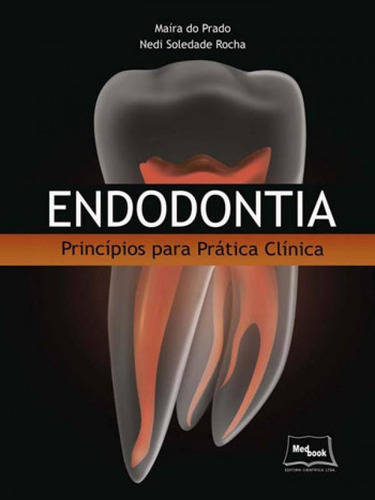 Endodontia: Princípios Para Prática Clínica, De Prado, Maira Do. Editora Medbook, Capa Mole, Edição Edição - 2017 Em Português