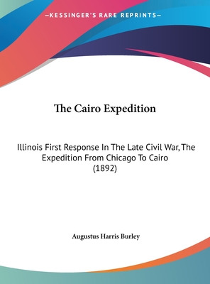 Libro The Cairo Expedition: Illinois First Response In Th...