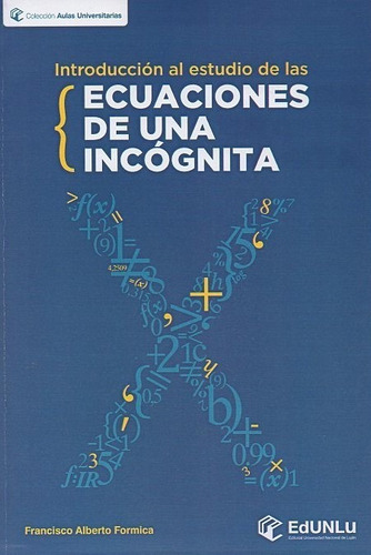 Introducción Al Estudio De Las Ecuaciones De Una Incógnita