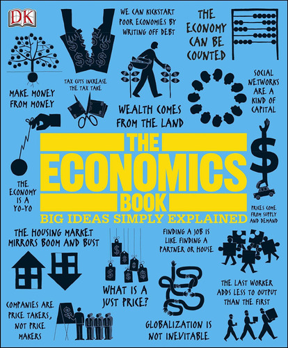 The Economics Book: Big Ideas Simply Explained Nuevo R