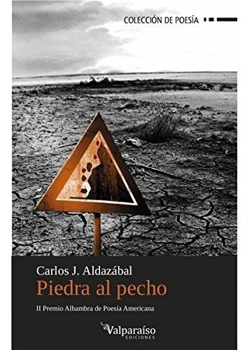 Piedra Al Pecho, De Carlos J. Aldazábal., Vol. 0. Editorial Valparaiso, Tapa Blanda En Español, 1