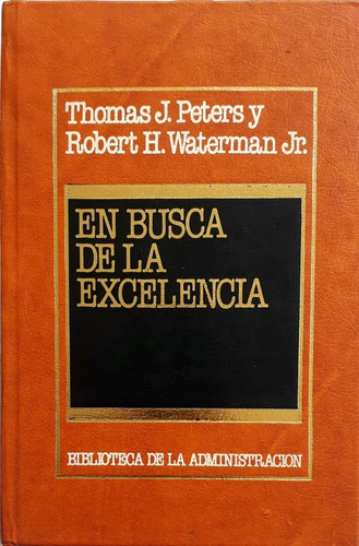 Libro En Busca De La Excelencia - Peters Y Waterman - T Dura