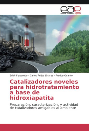 Libro: Catalizadores Noveles Para Hidrotratamiento A Base De