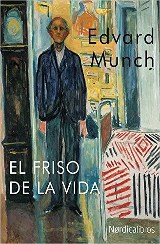 Friso De La Vida, El, de Edvard Munch. Editorial Nordica, tapa blanda, edición 1 en español, 2015