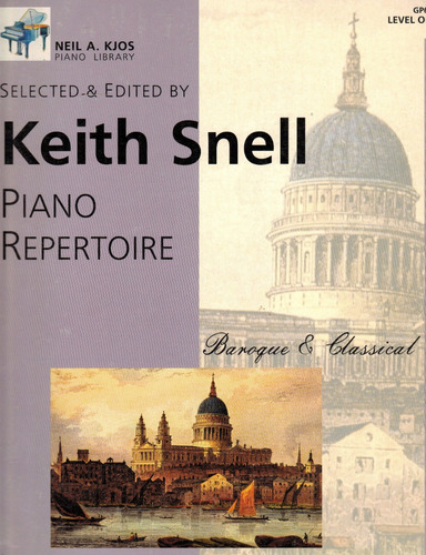 Keith Snell: Piano Repertoire, Level One Baroque & Classical