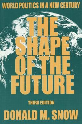 Libro The Shape Of The Future: World Politics In A New Ce...