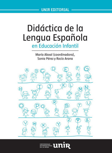DidÃÂ¡ctica de la Lengua EspaÃÂ±ola en EducaciÃÂ³n Infantil, de Aboal López, María. Editorial UNIVERSIDAD INTERNACIONAL DE LA RIOJA (UNIR EDITOR, tapa blanda en español