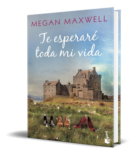 Te Esperare Toda Mi Vida de Megan Maxwell Editorial Booket