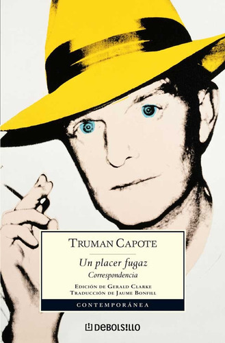 Un placer fugaz, de Capote, Truman. Editorial Debolsillo, tapa blanda, edición 1 en español