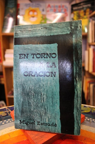 En Torno A La Oración - Miguel Estradé