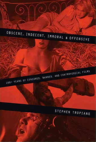 Obscene, Indecent, Immoral And Offensive, De Stephen Tropiano. Editorial Hal Leonard Corporation, Tapa Blanda En Inglés