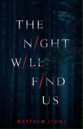 The Night Will Find Us, De Matthew Lyons. Editorial Turner Publishing Company, Tapa Blanda En Inglés