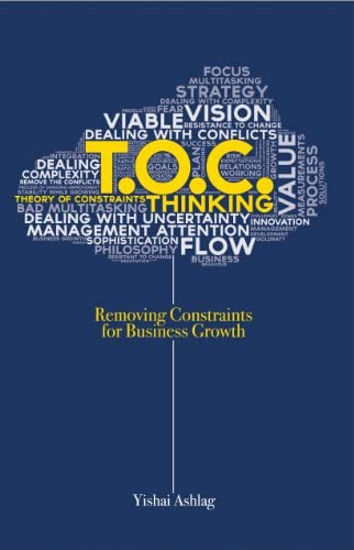 Toc Thinking: Removing Constraints For Business Growth, De Yishai Ashlag. Editorial North River Press, Tapa Blanda En Inglés