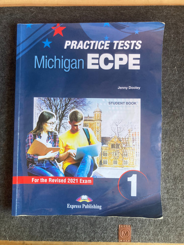 Practice Tests Michigan Ecpe - 1 Student Book Revised 2021