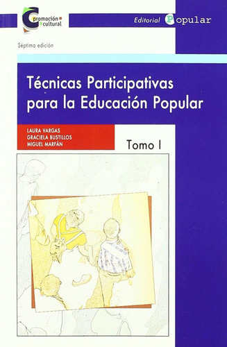 Libro: Técnicas Participativas Para La Educación I. Vargas, 