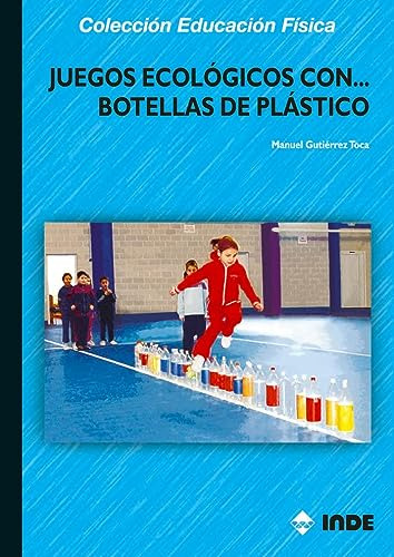 Libro Juegos Ecológicos Con... Botellas De Plástico De Manue