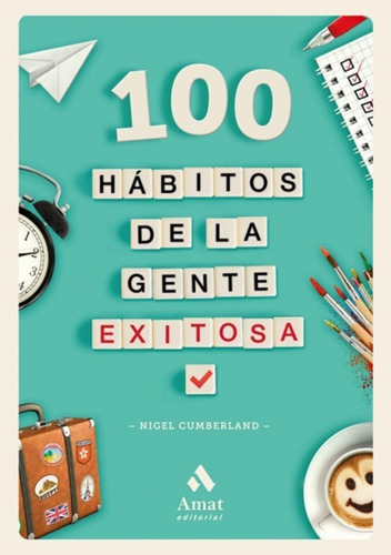 Libro 100 Hábitos De La Gente Exitosa - Nigel Cumberland