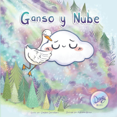 Libro: Ganso Y Nube (spanish Edition)