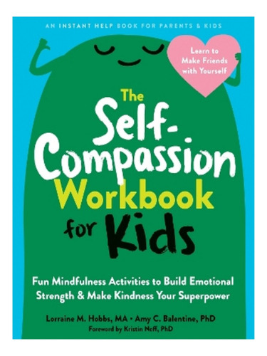 The Self-compassion Workbook For Kids - Amy C. Balenti. Eb04