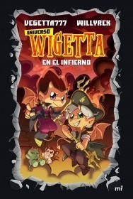 Universo Wigetta 1- En El Infierno - Vegetta777