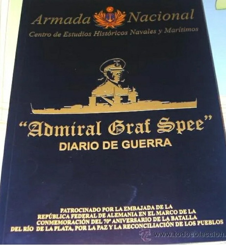 Admiral Graf Spee Diario De Guerra Del Comandante Langsdorff