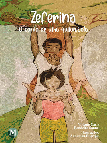 ZeferinaO conto de uma quilombola, de Bandeira, Viviane Carla. Editorial Crv, capa mole em português, 2022
