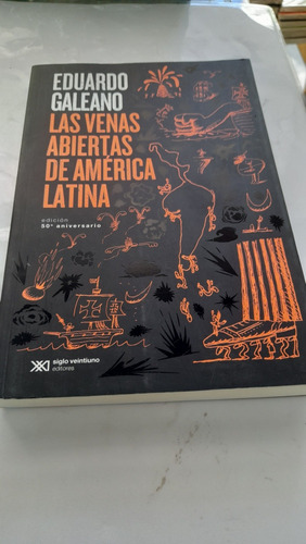 Las Venas Abiertas De América Latina Galeano