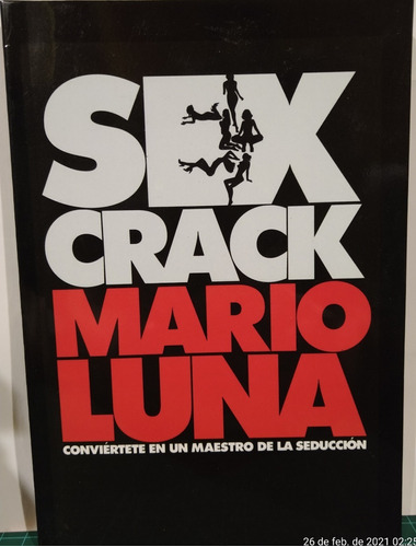 Sex Crack Mario Luna Conviértete En 1 Maestro De La Seduccio