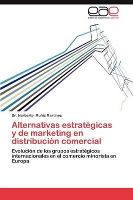 Libro Alternativas Estrat Gicas Y De Marketing En Distrib...