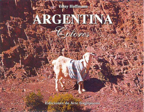 Argentina Colores - Toiny Huffmann