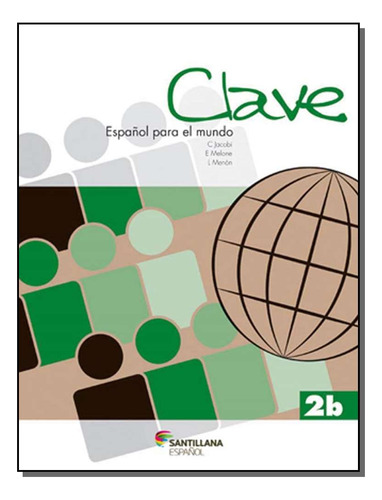 Libro Clave Esp Para El Mundo 2b Ed2 La De Melone Enrique M