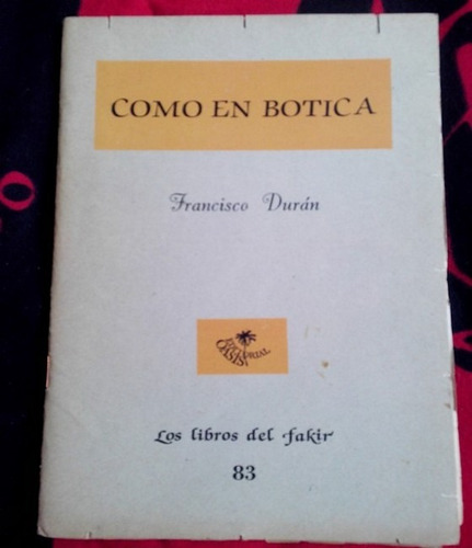 Como En Botica Francisco Durán 1a Edición ( Firmado ) (Usado)