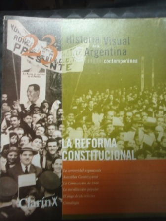 Historia Visual De La Argentina Nº 23 Reforma Constitucional