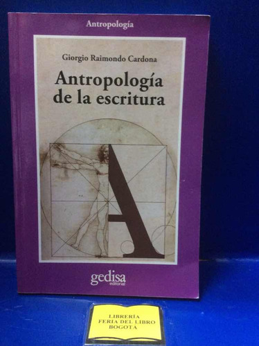 Antropología De La Escritura - Giorgio Raimondo Cardona