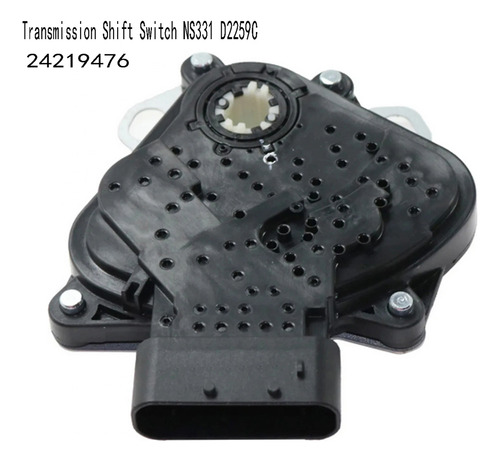 24219476 Transmisión Shift Ns331 D2259c Neutral Safe