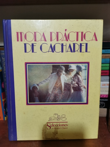 Moda Práctica De Cacharel Selecciones Readers Digest 1ed1987