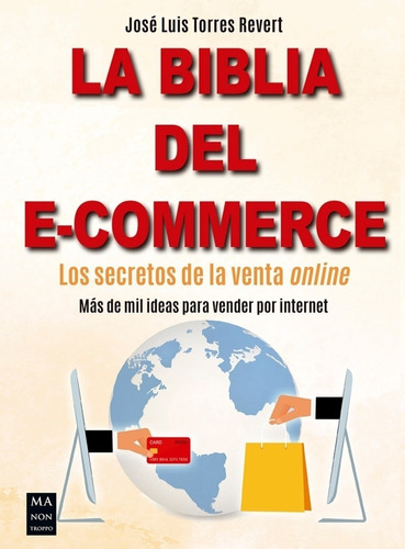 La Biblia Del E-commerce. Los Secretos De La Venta On Line