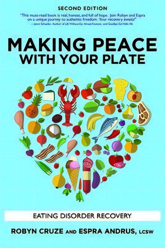 Making Peace With Your Plate : Eating Disorder Recovery, De Robyn Cruze. Editorial Central Recovery Press, Tapa Blanda En Inglés