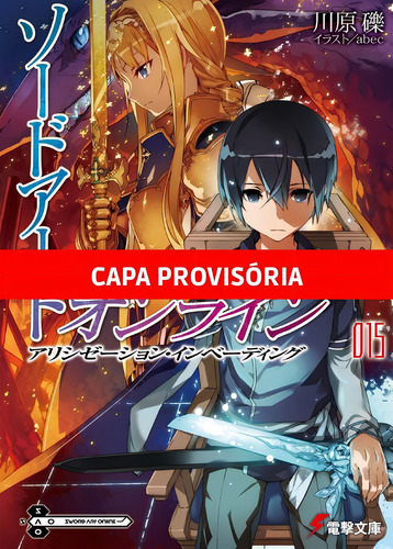 Sword Art Online - Alicization Invading - 15, de Kawahara, Reki. Editorial Panini Brasil LTDA, capa mole em português, 2022