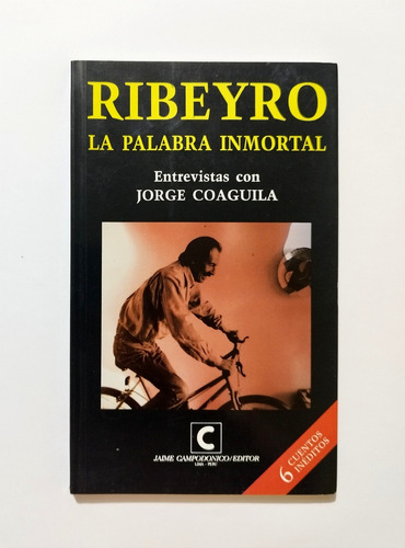 La Palabra Inmortal - Ribeyro / Entrevistas Coaguila