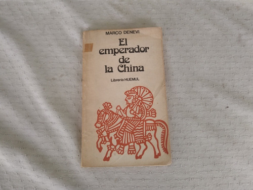 Libro El Emperador De La China. Marco Denevi. Ed. Huemul