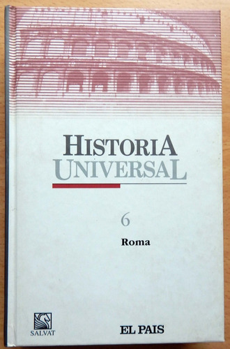 Historia Universal Tomo 6 Roma - Salvat 