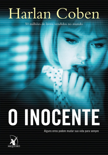 O inocente, de Coben, Harlan. Editorial Editora Arqueiro Ltda., capa mole em português, 2013